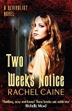 Two Weeks Notice: Book 2 of The Revivalist series, by Rachel Caine cover image